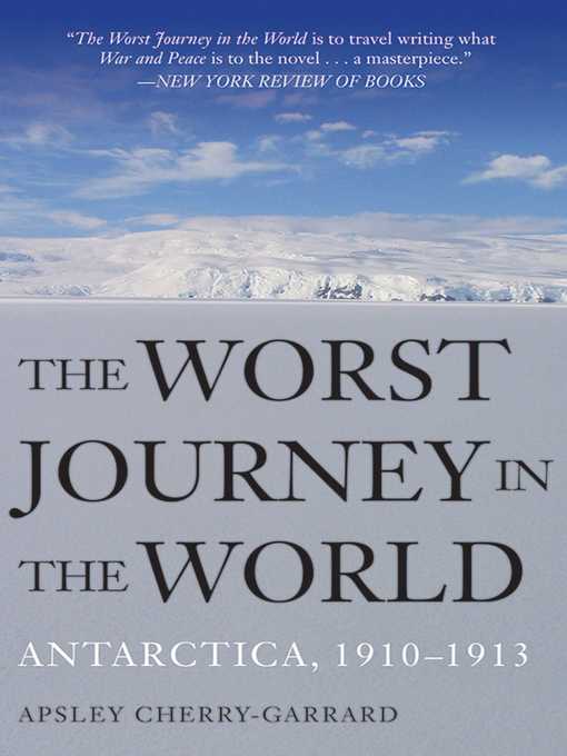 Title details for The Worst Journey in the World by Apsley Cherry-Garrard - Wait list